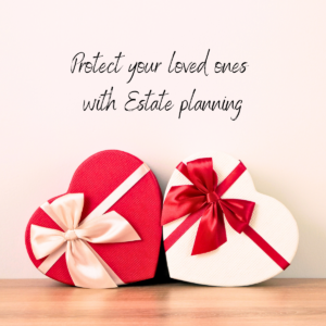 protect your loved ones with estate planning vday red hearts campaign